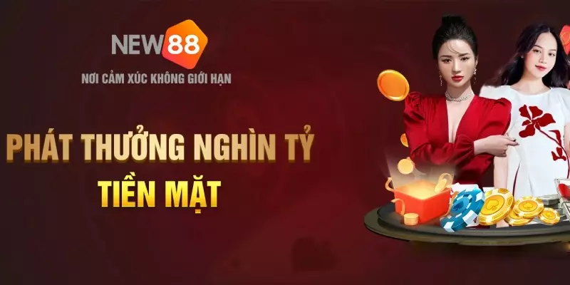 Khuyến Mãi Nổ Hũ Bắn Cá Siêu Hấp Dẫn NEW88 4 khuyến mãi new88