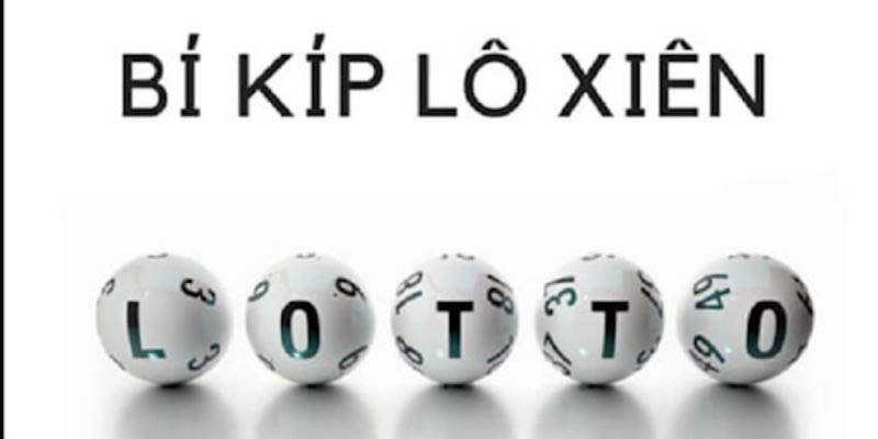 Lô Xiên - Bí Kíp Chơi Hiệu Quả Cho Anh Em Tại NEW88 4 phuong-phap-bat-lo-xien-bat-bai